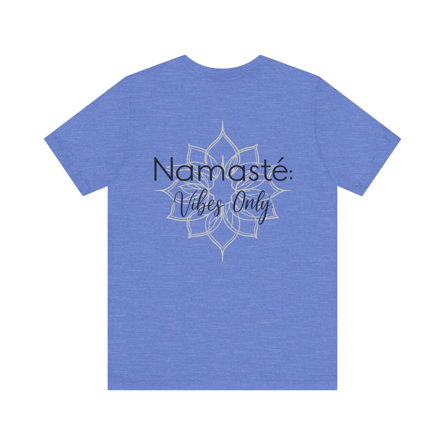 Namaste Vibe Only Tee
